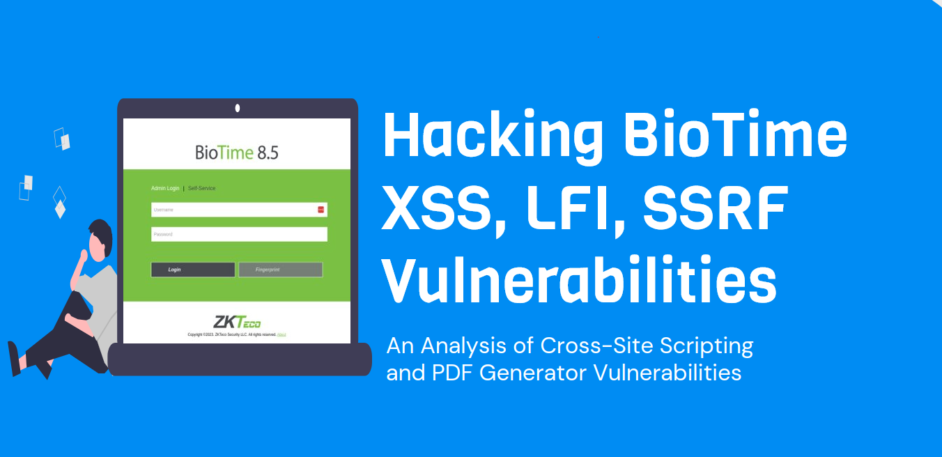 Hacking BioTime: Exploiting XSS, LFI, and SSRF Vulnerabilities